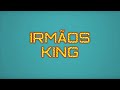 intro irmãos king