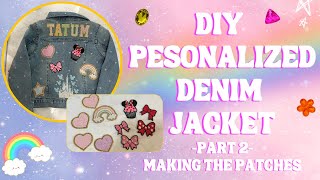 DIY Personalized Denim Jackets With Embroidery \u0026 Patches!!! | Part 2 - Making Custom Patches