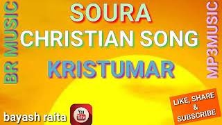 ll KRISTUMAR DELAMJA......ll SOURA CHRISTIAN SONG ll