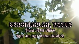 BERSINARLAH, YESUS | Shine Jesus Shine #lagukristen #bersinarlahyesus