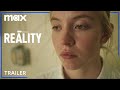 Reality | Official Trailer | Max