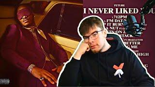 Future - I NEVER LIKED YOU First Reaction/Review | YSK Reacts