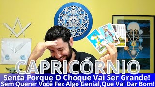 ♑CAPRICÓRNIO-SENTA PQ O CHOQUE VAI SER GRANDE! SEM QUERER VC FEZ ALGO GENIAL QUE VAI DAR COISA BOA🤭🙌