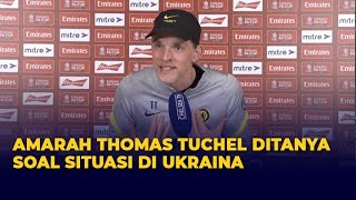 Pelatih Chelsea Thomas Thucel Marah Ditanya soal Perang Rusia Ukraina