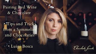 Pairing Red Wine and Chocolate. Tips and Tricks from a Sommelier and Chocolatier (Feat. Luigi Bosca)