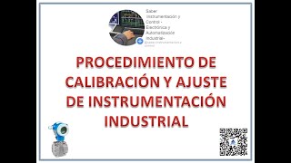 ✅PROCEDIMIENTO DE AJUSTE/CALIBRACIÓN EN INSTRUMENTACIÓN INDUSTRIAL👷🏻‍♂️