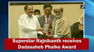 Superstar Rajnikanth receives Dadasaheb Phalke Award