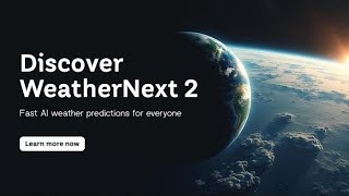 WeatherNext 2: A User’s Guide To Google’s AI Forecasting Engine