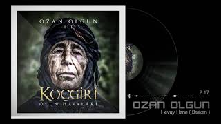 Ozan Olgun - Hevay Hene (Kına Havası) [Koçgiri Oyun Havaları]