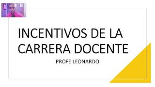 TODO LO QUE DEBES SABER SOBRE LOS INCENTIVOS DE LA CARRERA DOCENTE