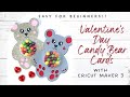 Easy Valentine's Day Candy Bear Cards with Cricut