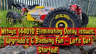 Wltoys 144010: Eliminating Delay Issues, Upgrades & Bashing Fun - Let's Get Started!