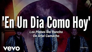Los Plebes Del Rancho De Ariel Camacho - En Un Día Como Hoy (LETRA) Estreno 2019