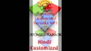 Customized Hindi MP3 Karaoke