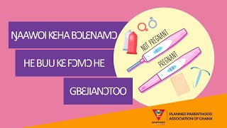 ŊAAWOI KƐHA BƆLƐNAMƆ HE BUU KƐ FƆMƆ HE GBƐJIANƆTOO (TIPS FOR SAFER SEX AND CONTRACEPTION- GA)