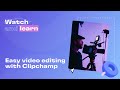 Easy video editing with Clipchamp