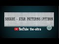 #Python Square Star Pattern | Python