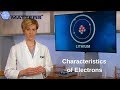 What Are the Characteristics of Electrons? | Chemistry Matters