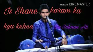 Is Shane karam ka kya kehna song by Salman ali