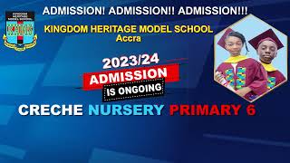 KINGDOM HERITAGE MODEL SCHOOL  -  Admission Is Open For September, 2023/24