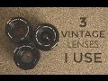 3 great and cheap vintage lenses for video