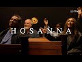 Hosanna | Hillsong Chapel