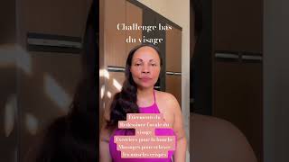 Challenge1/ Bas/ Visage #faceyoga #faceyogaexpert #facemassage #faceyogaroutine #skincare