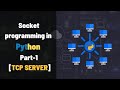 Python Socket Programming Tutorial For Beginners Part-1\2 [ Creating a TCP chat Server ]