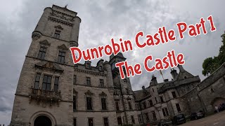 Dunrobin Castle Part 1 - The Castle