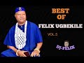 ika agbor best of felix ugbekile vol.5 mix dj-felix