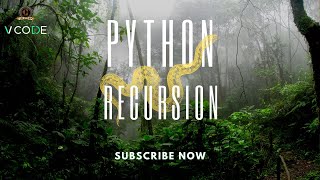 RECURSION - PYTHON | V-CODE | CSI | VIT-AP