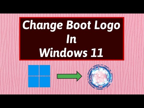 Change Windows 11 Boot Logo Windows 11 Boot Logo Change Windows 11 Custom Boot Logo Windows 11