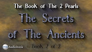 Secrets of The Ancients - Includes Previously Unknown Texts