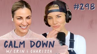 Episode 298: Did Charissa \u0026 Steve Break Up? | Calm Down Podcast