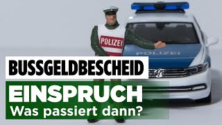 Einspruch gegen Bußgeldbescheid eingelegt: Was passiert als nächstes?