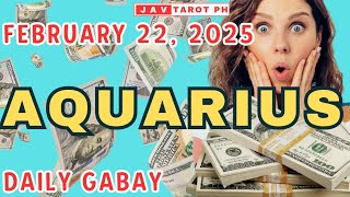 AQUARIUS February 22, 2025 DAILY Gabay Tarot Reading