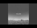 Village (Extended Version)