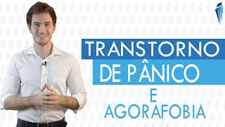 Transtorno de Pânico e Agorafobia