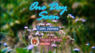One Day Soon - KARAOKE VERSION as Popularized by Tom Jones
