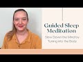 Guided Sleep Meditation: Slow Down the Mind by Tuning into the Body