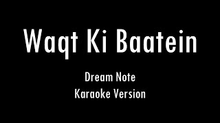 Waqt Ki Baatein | Dream Note | Karaoke With Lyrics | Only Guitar Chords...