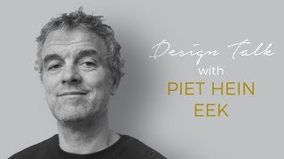 Design Talk with Piet Hein Eek