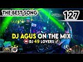 dj agus terbaru the best song part 127 sound fyp tiktok