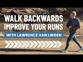 How to walk backwards to improve your running | Lawrence van Lingen