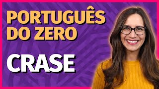 CRASE – APRENDA DE VEZ! (aula de Português para concursos, vestibulares, provas, ENEM