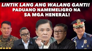 MGA HENERAL SANIB PUWERSA NA AT PINAGTULUNGAN LABAN KAY REP. PADUANO!