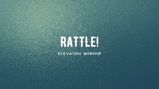 Rattle! - Elevation Worship Karaoke (Condensed Version - Instrumental and Lyrics Only)