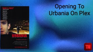 Opening To Urbania On Plex