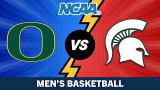 Oregon Ducks vs Michigan State Spartans | NCAA Men's Basketball LIVE Score