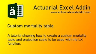 Actuarial Excel Addin - Custom mortality table